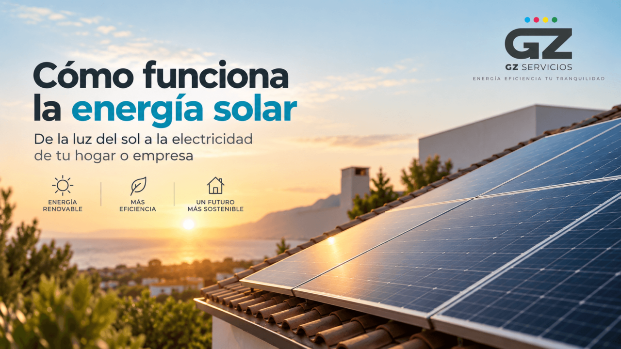 https://gzservicios.com/wp-content/uploads/2026/09/como-funciona-la-energia-solar-1280x720.png
